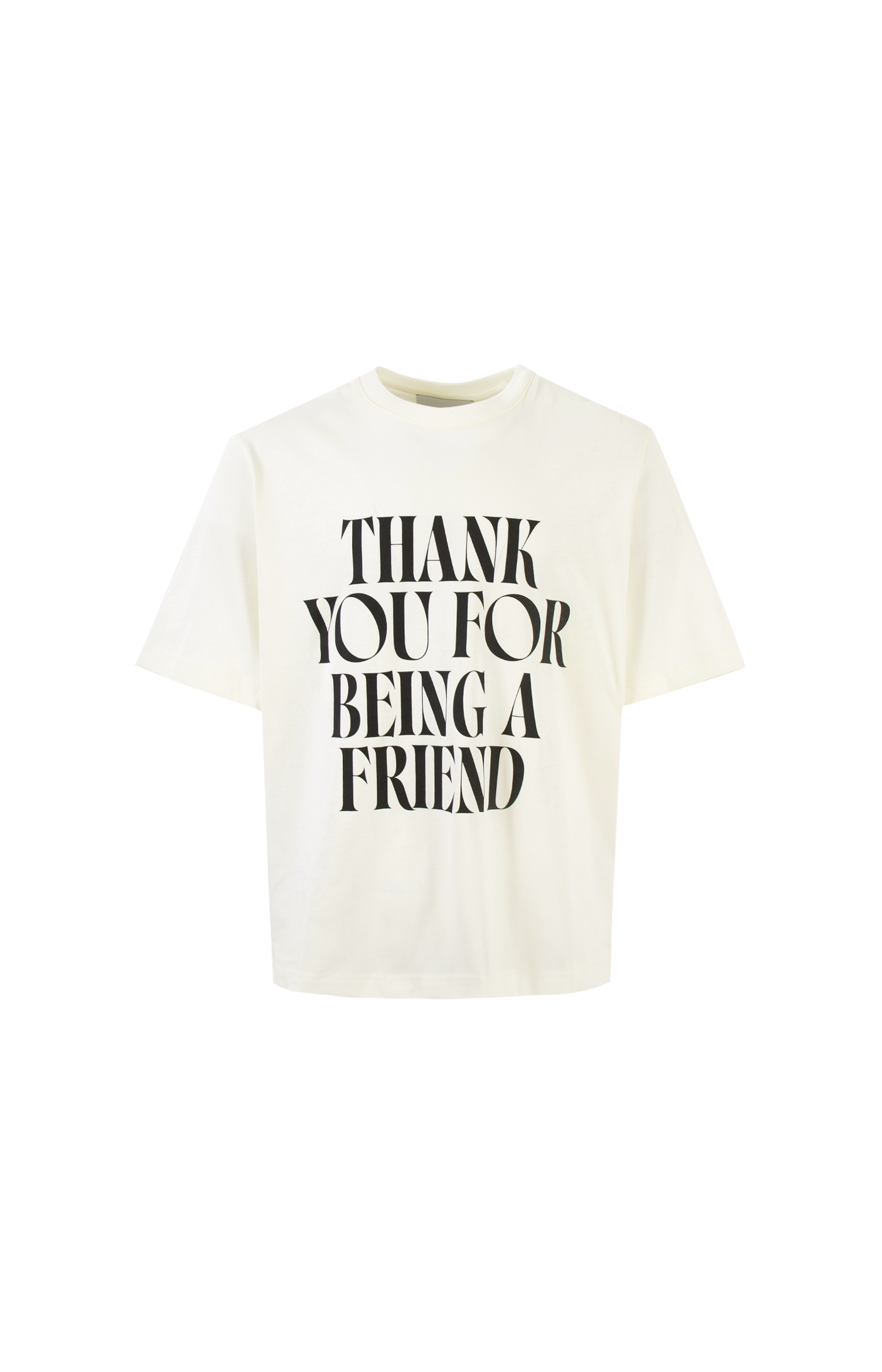White t-shirt with 'THANK YOU FOR BEING A FRIEND' text on a white background